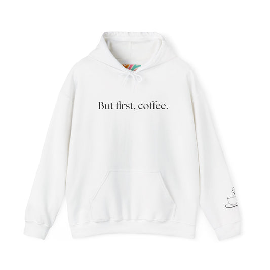 But First, Coffee Hoodie