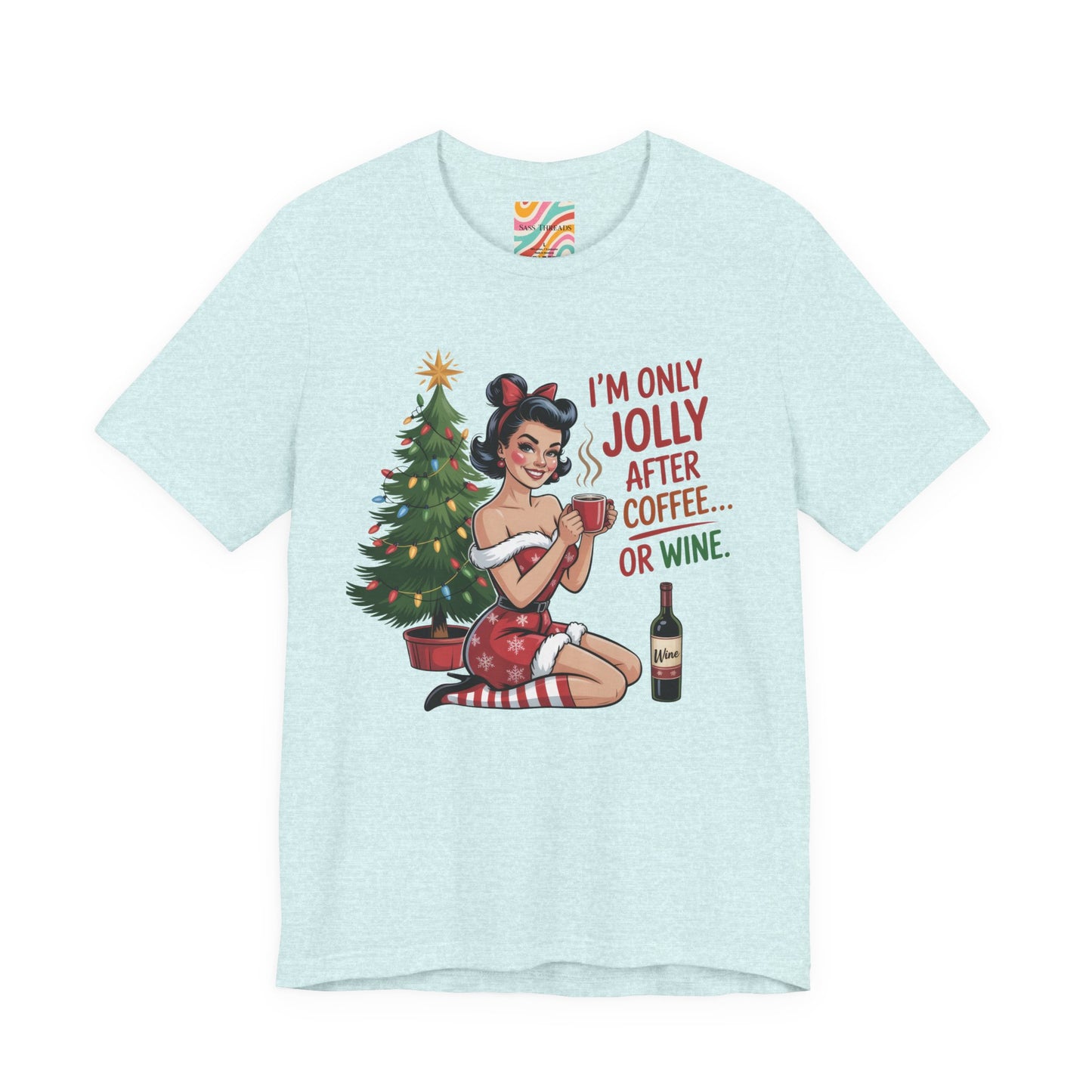 I'm Only Jolly After Coffee or Wine Holiday Tee - Retro Christmas T-Shirt