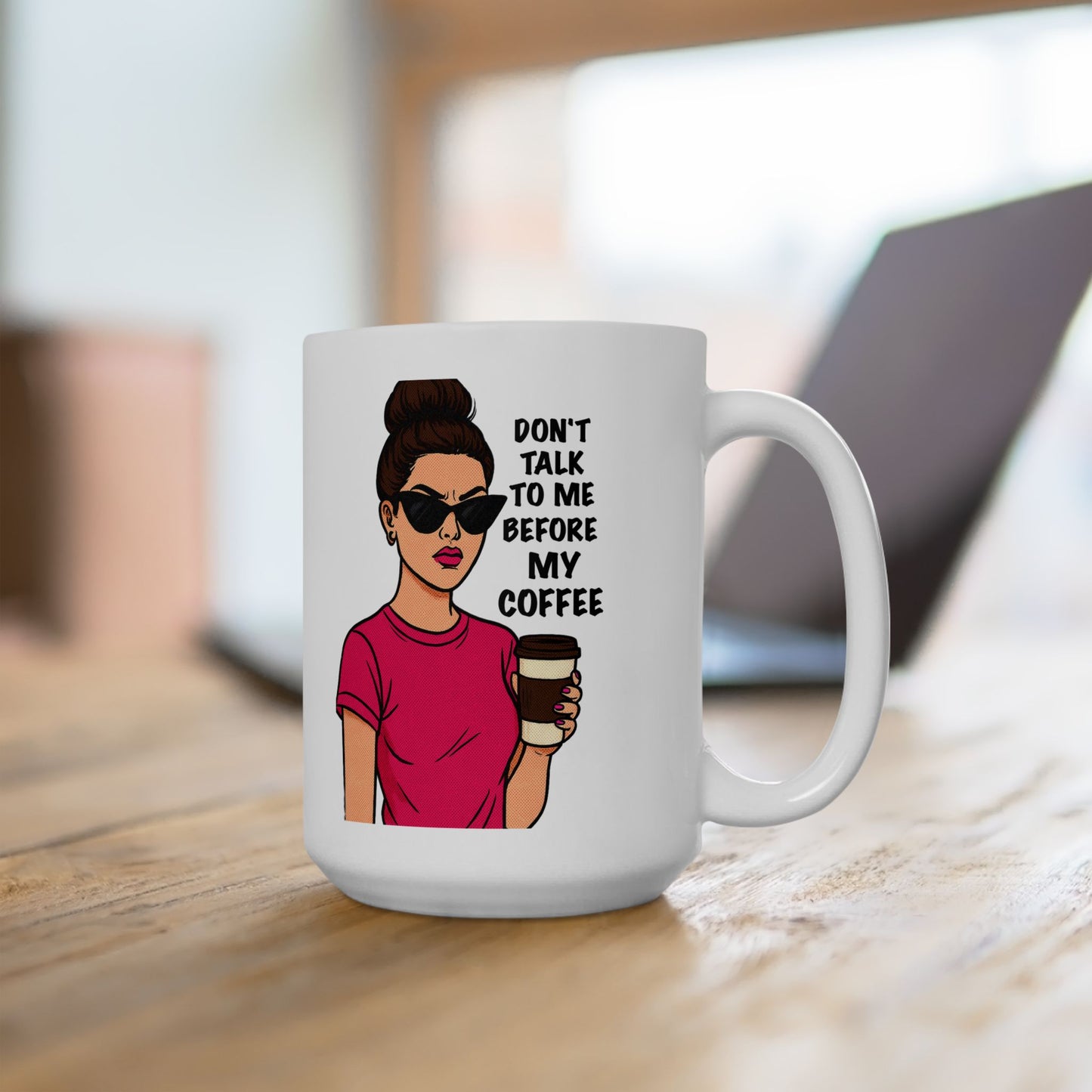 Don’t Talk to Me Before My Coffee Mug