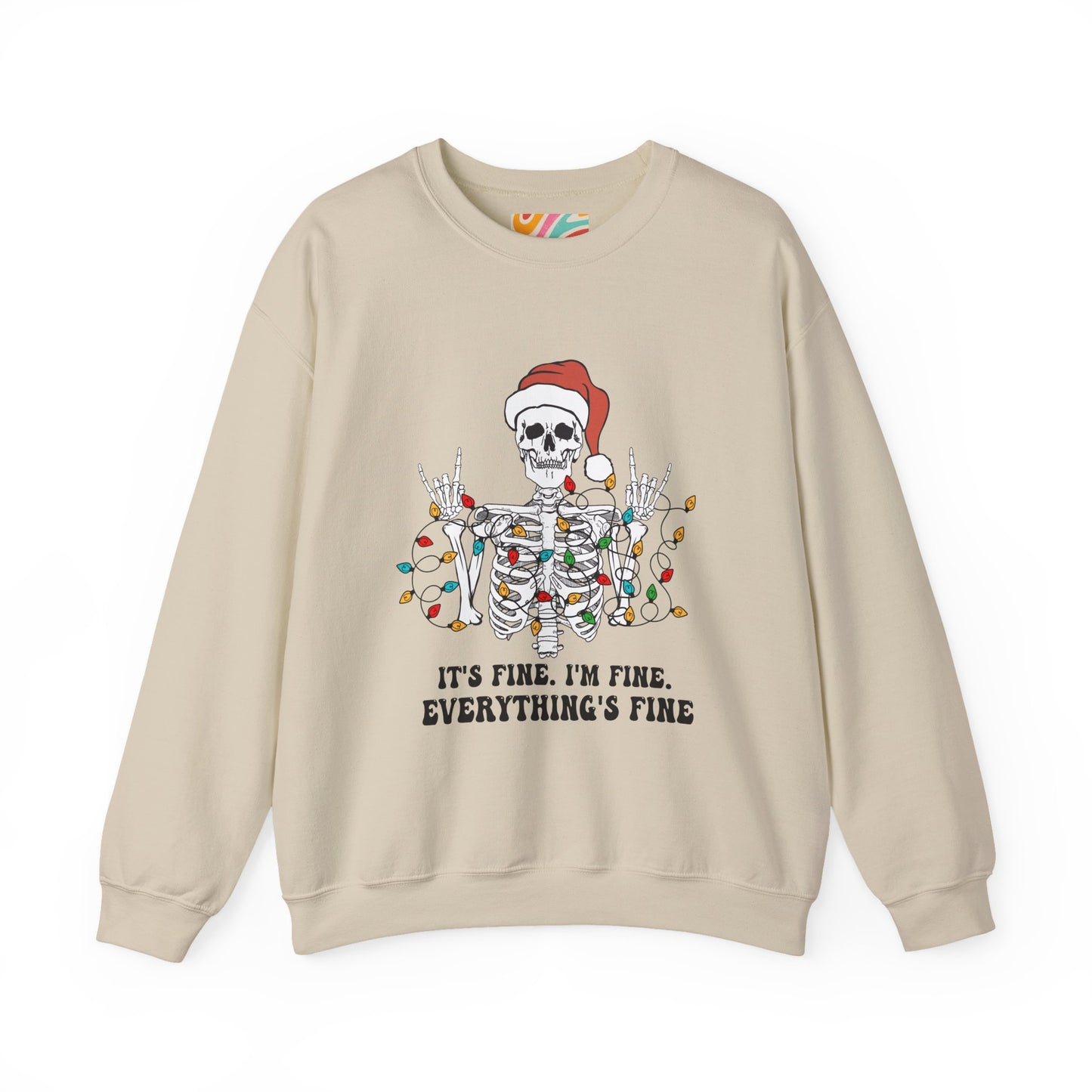 It's Fine. I'm Fine. Everything's Fine. Holiday Graphic Sweatshirt