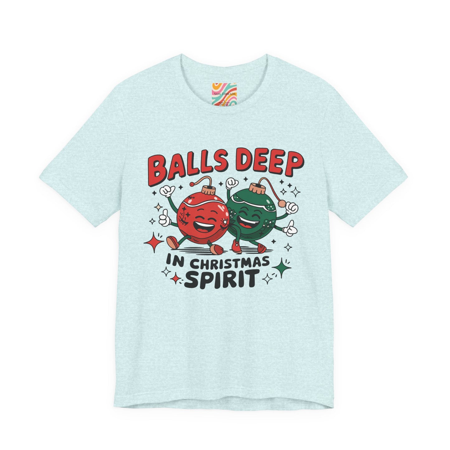 Balls Deep in Christmas Spirit Holiday T‑Shirt