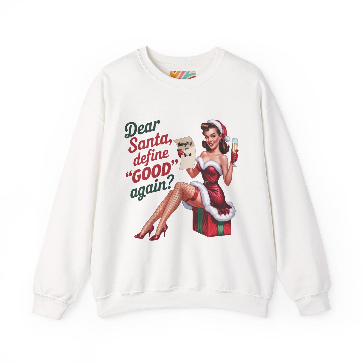 Dear Santa, define 'GOOD' again?" Holiday Sweatshirt - Retro Christmas Crewneck