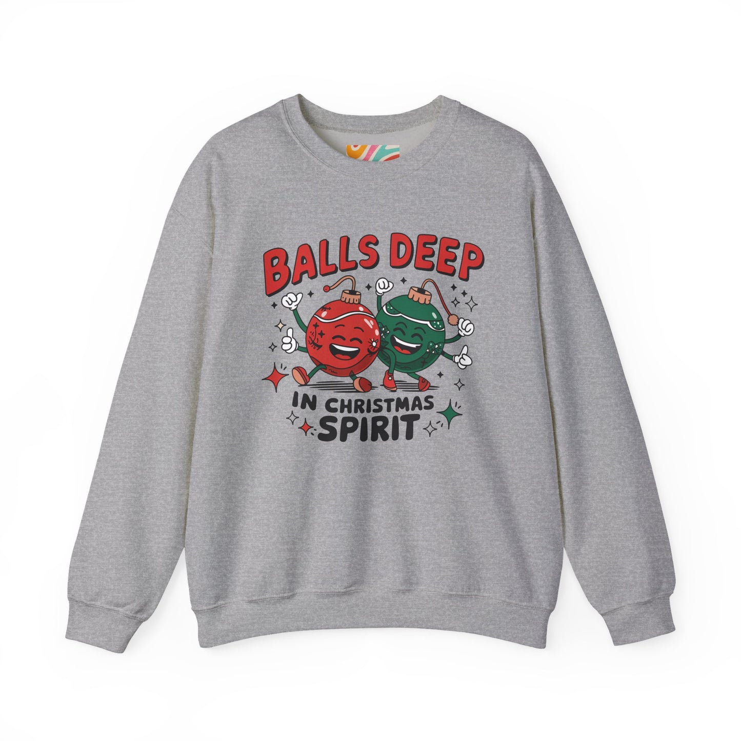 Balls Deep in Christmas Spirit Holiday Sweatshirt