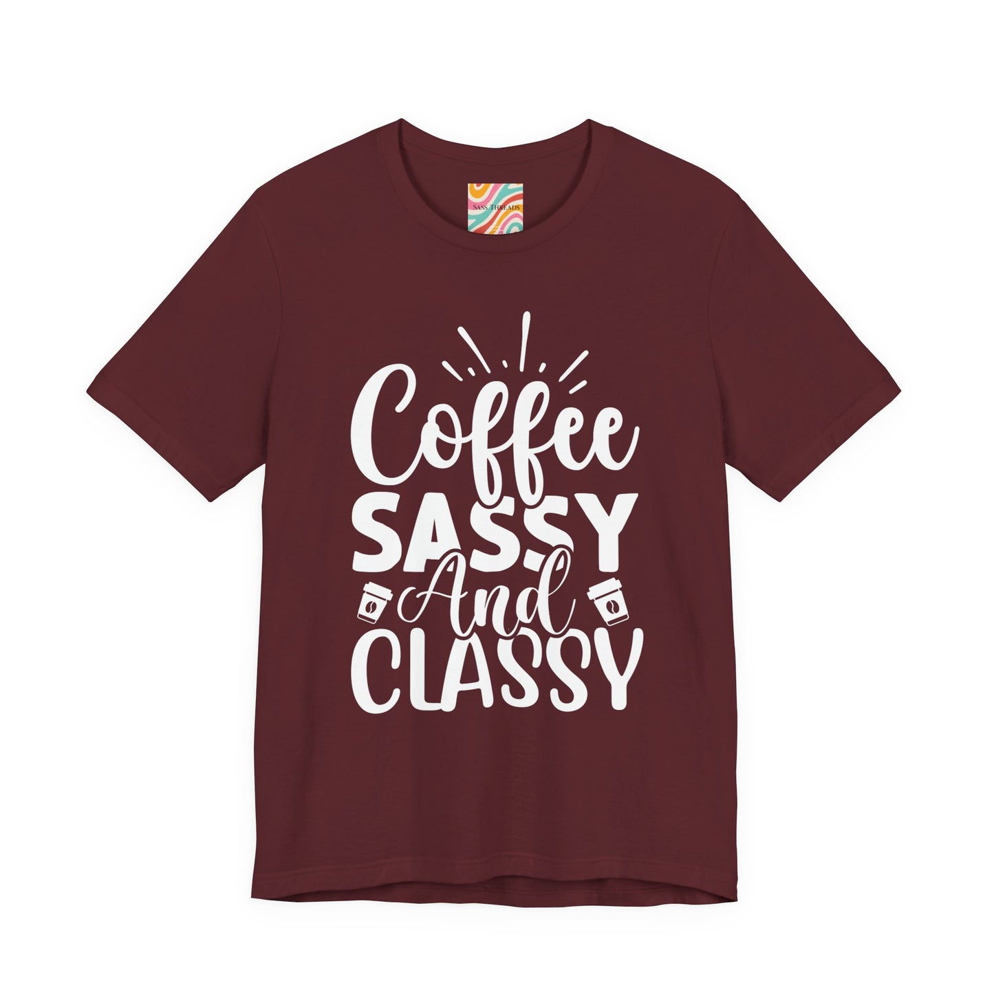 Coffee Sassy and Classy T-Shirt
