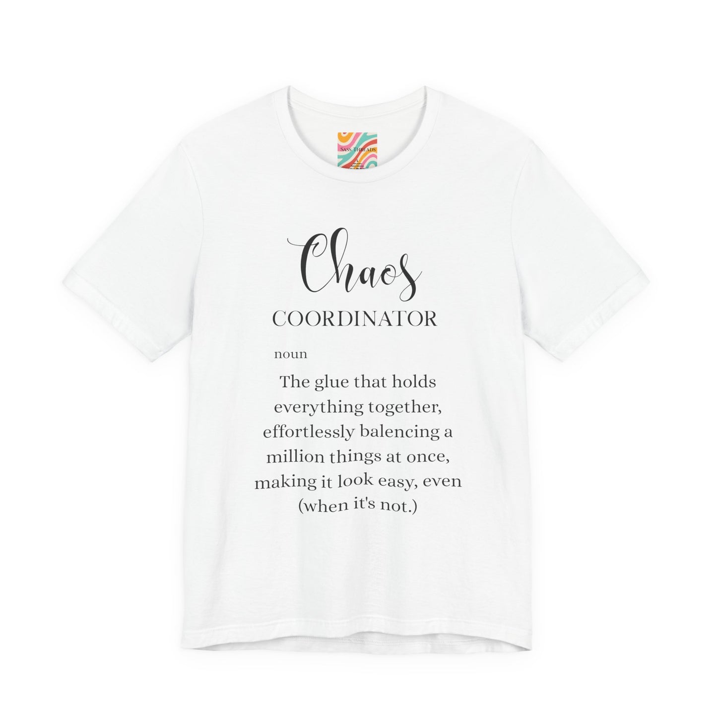 Chaos Coordinator Definition T shirt
