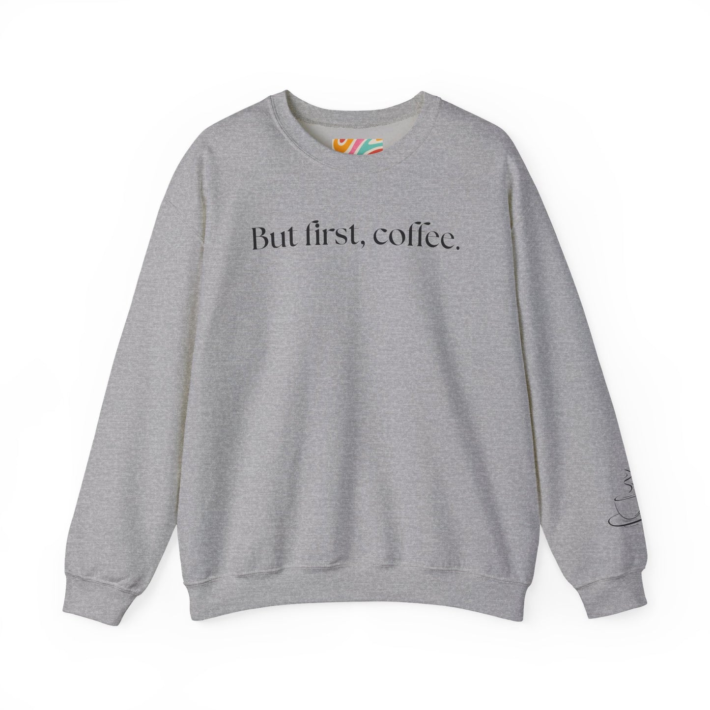 But first, Coffee Sweatshirt