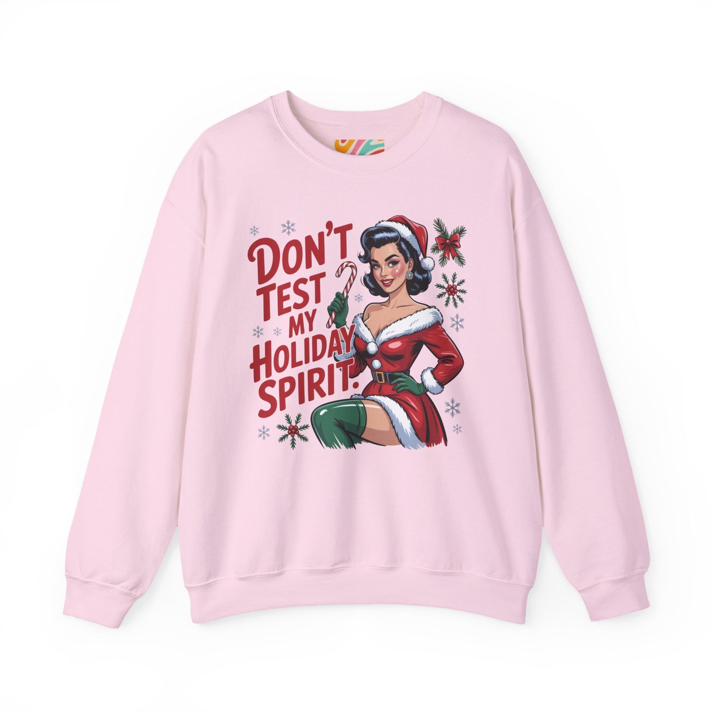 Don’t Test My Holiday Spirit Holiday Sweatshirt - Retro Christmas T shirt