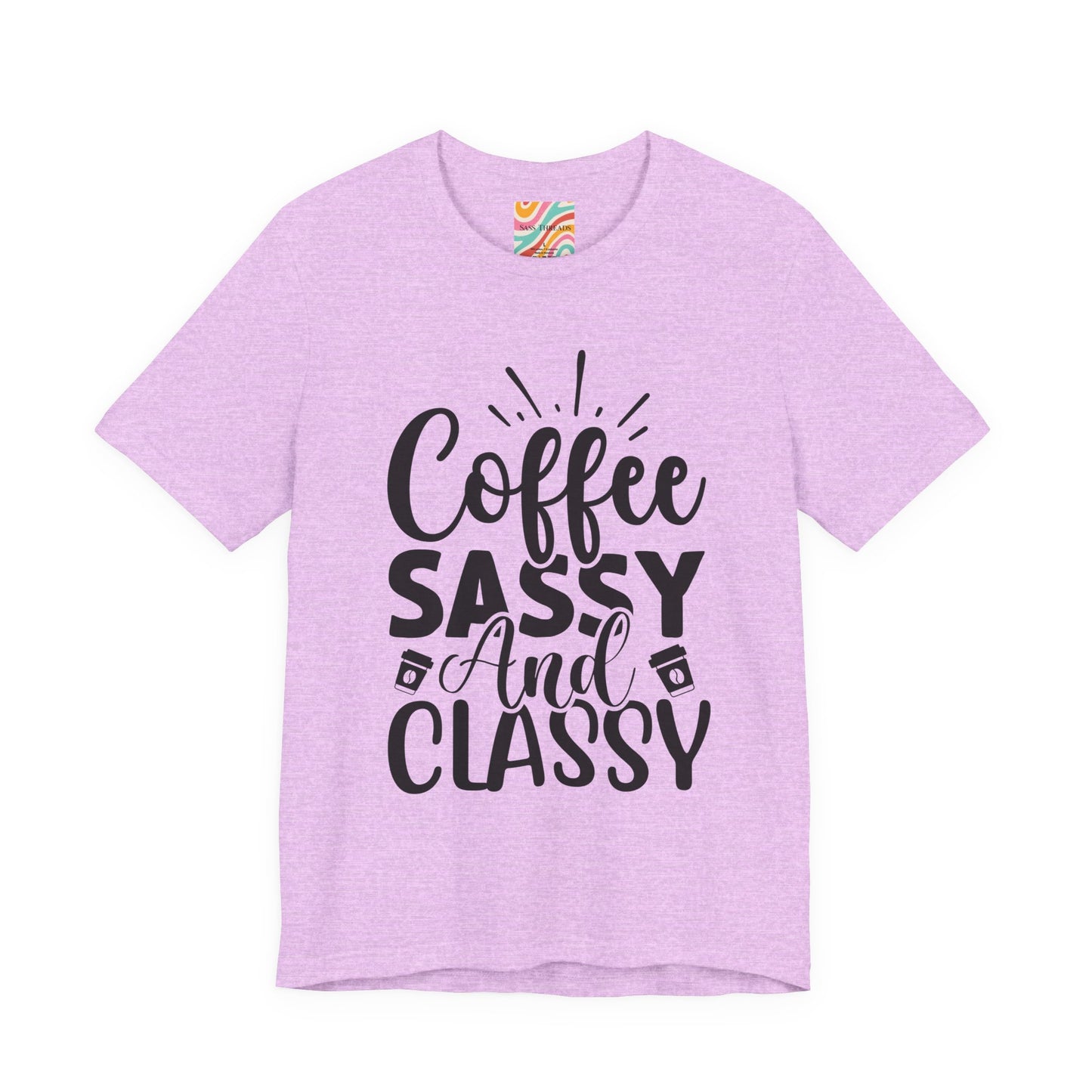 Coffee Sassy and Classy T-Shirt