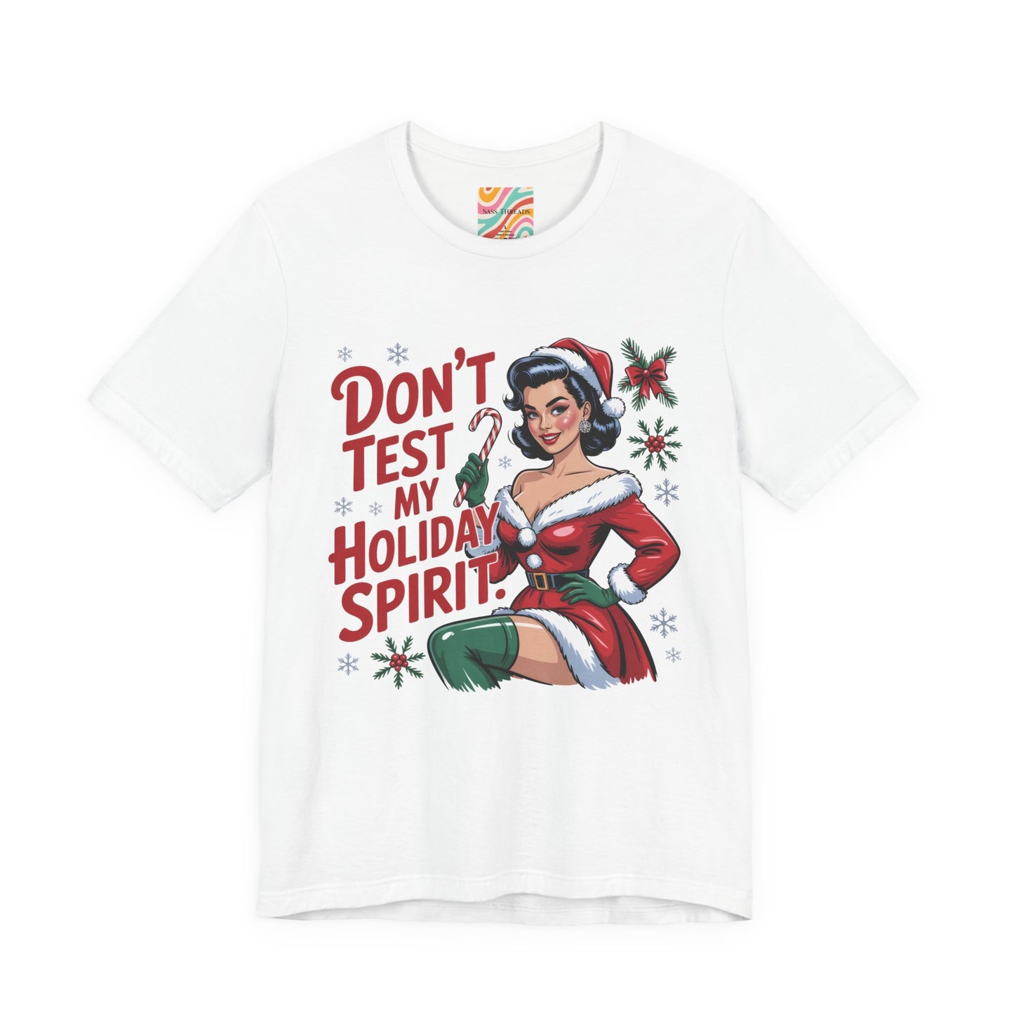 Don't Test My Holiday Spirit Holiday Tee — Retro Christmas Shirt