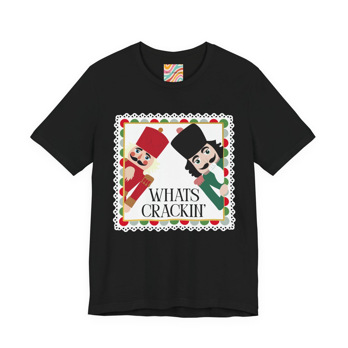 Whats Crackin' Nutcracker Holiday Tee
