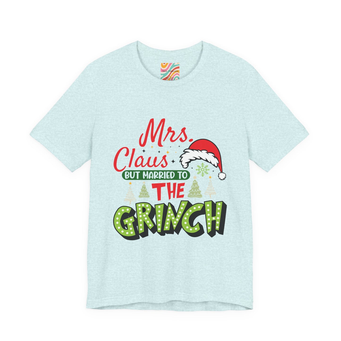 Mrs. Claus But Married to the Grinch Christmas T-Shirt