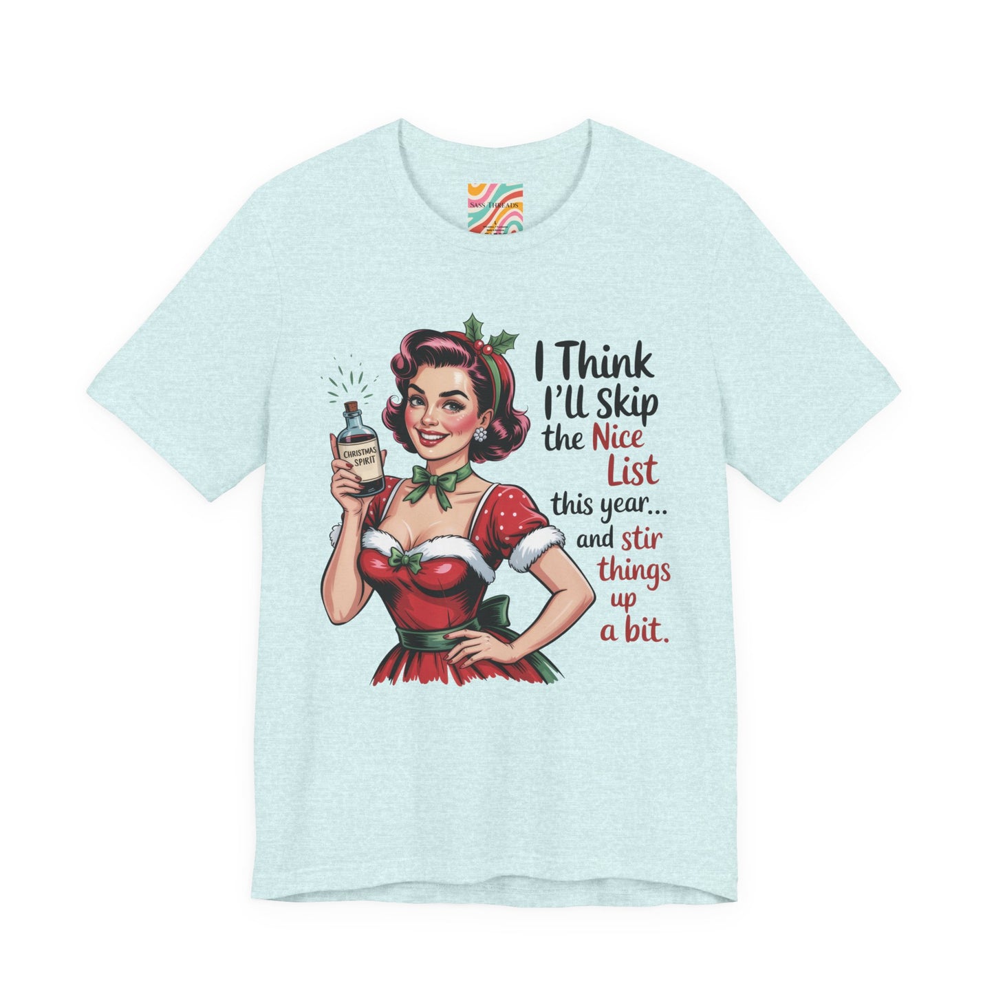 I Think I’ll Skip the Nice List Holiday Shirt - Retro Christmas Shirt