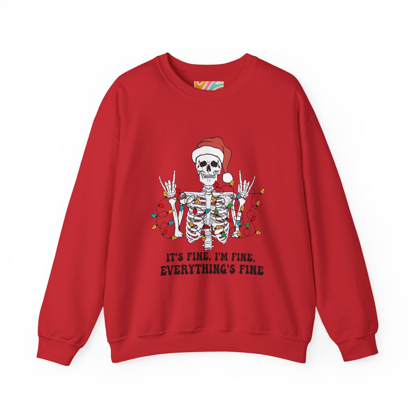 It's Fine. I'm Fine. Everything's Fine. Holiday Graphic Sweatshirt