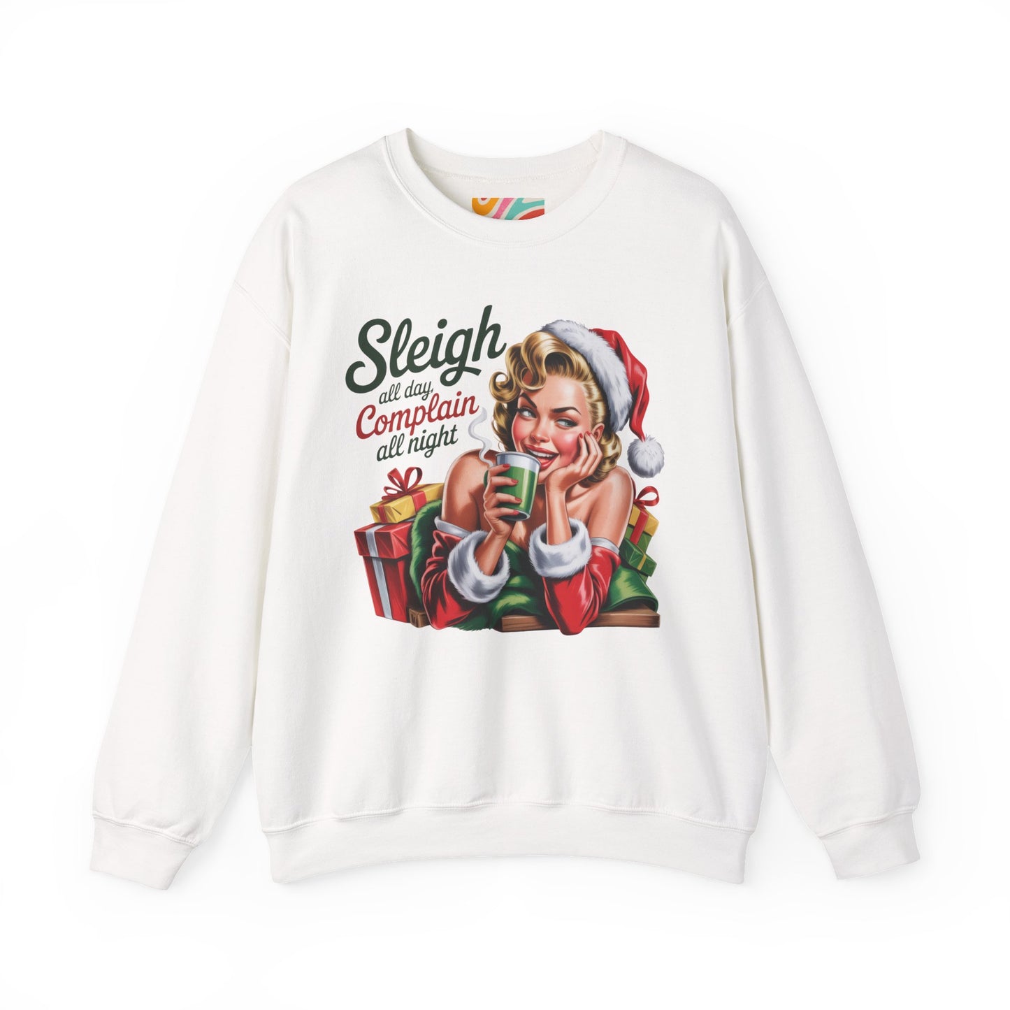 Sleigh All Day, Complain All Night Holiday Sweatshirt - Retro Christmas Crewneck