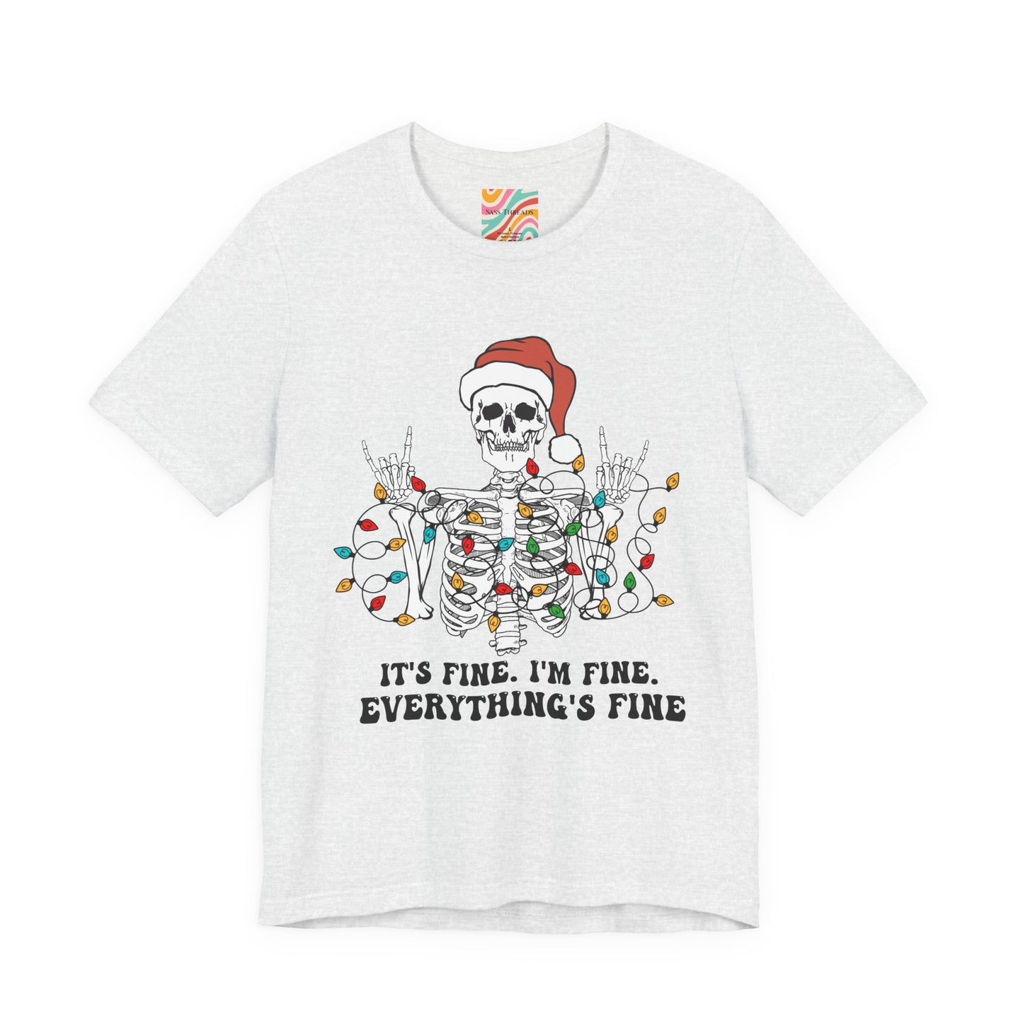 It's Fine. I'm Fine. Everything's Fine. Holiday Graphic T-Shirt