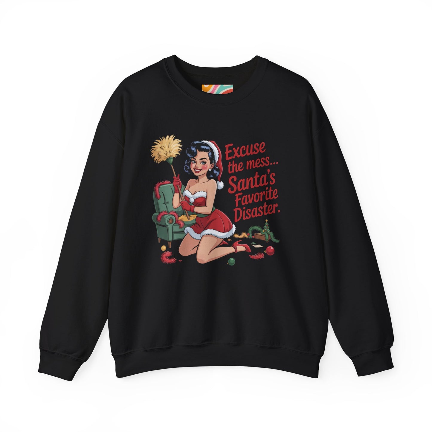 Excuse the Mess... Santa's Favorite Disaster Sweatshirt - Retro Holiday Crewneck