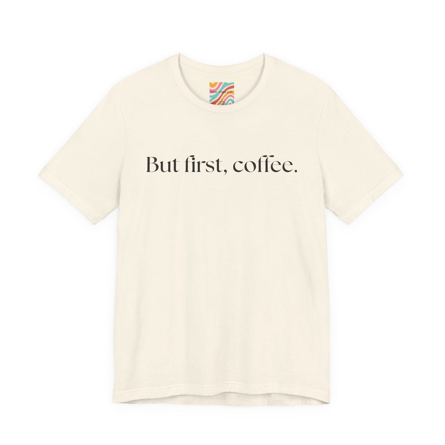 But First, Coffee T shirt