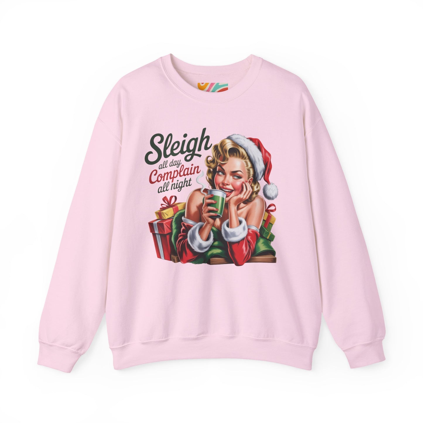Sleigh All Day, Complain All Night Holiday Sweatshirt - Retro Christmas Crewneck