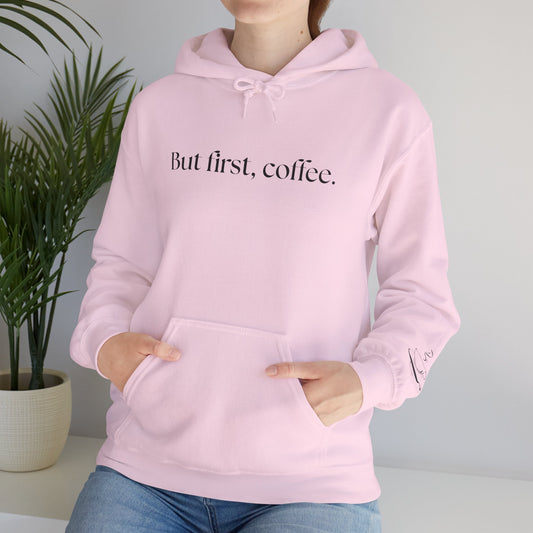 But First, Coffee Hoodie