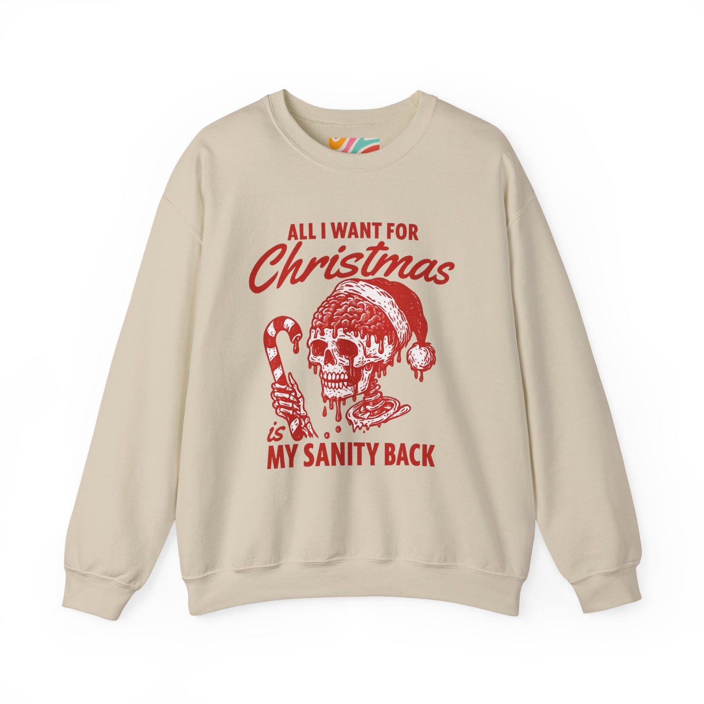 Christmas Skull Sweatshirt - "All I Want For Christmas Is My Sanity Back"