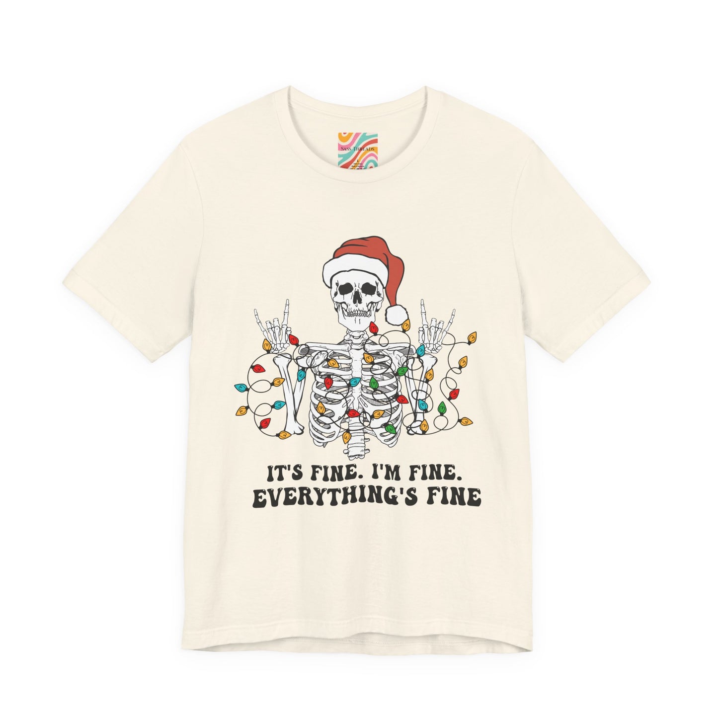 It's Fine. I'm Fine. Everything's Fine. Holiday Graphic T-Shirt
