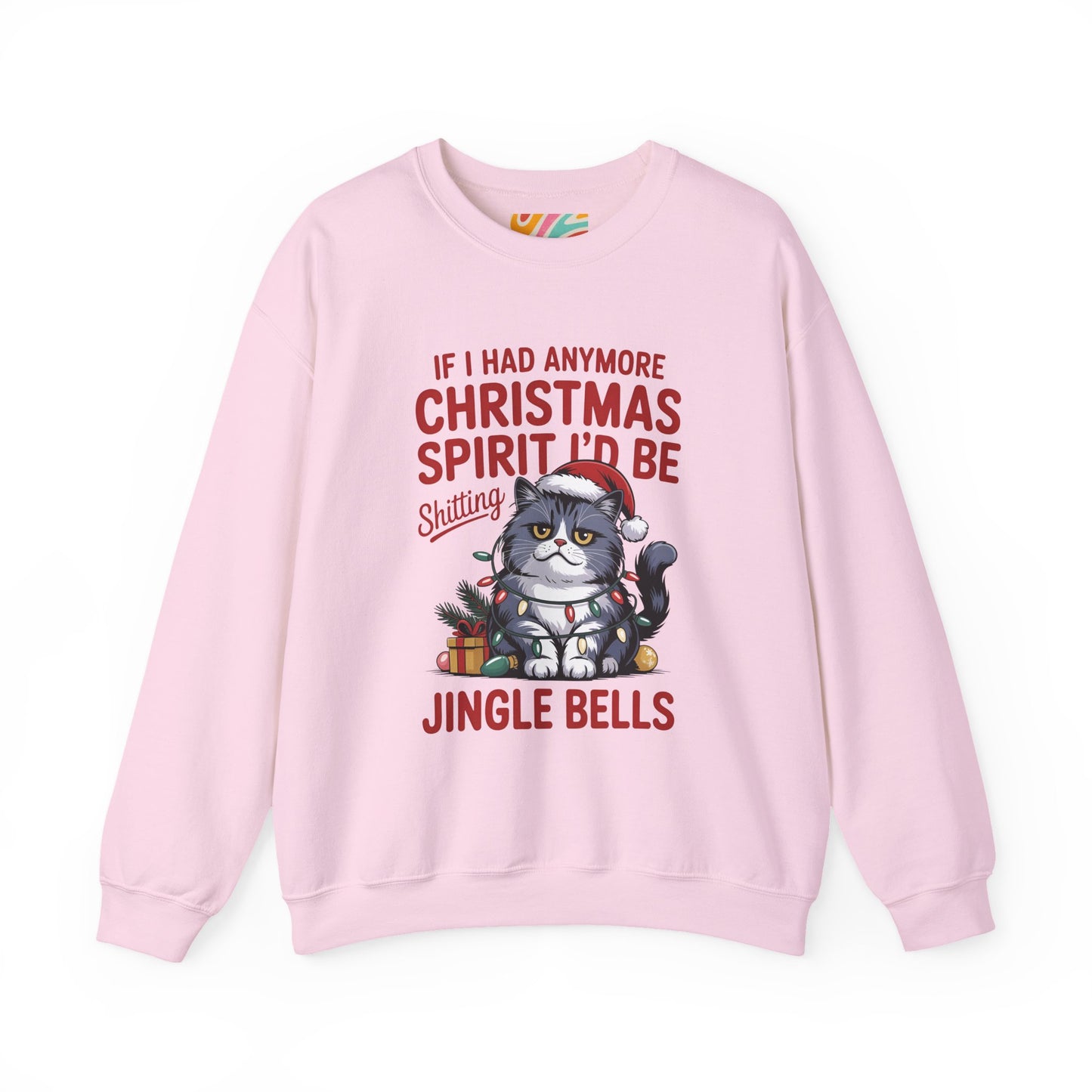If I Had Any More Christmas Spirit I’d Be Sh*tting Jingle Bells | Funny Grumpy Cat Christmas Sweatshirt