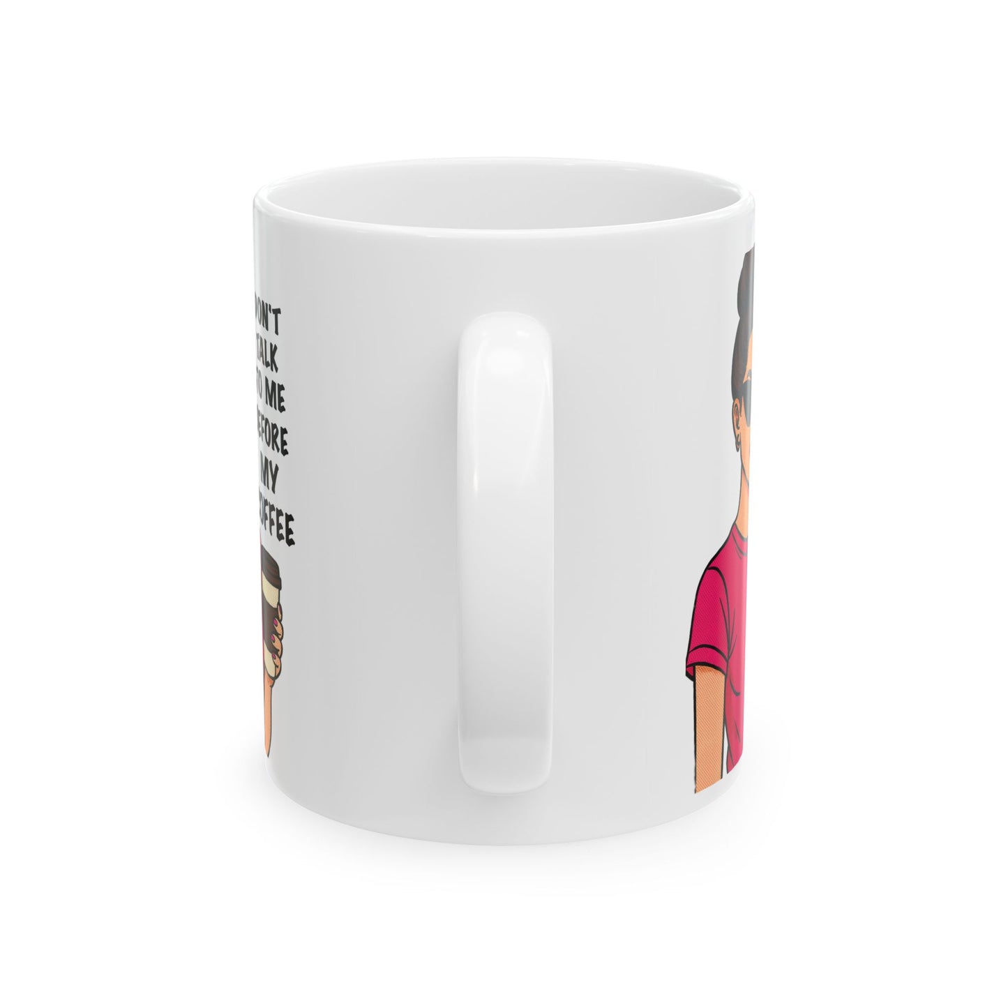 Don’t Talk to Me Before My Coffee Mug