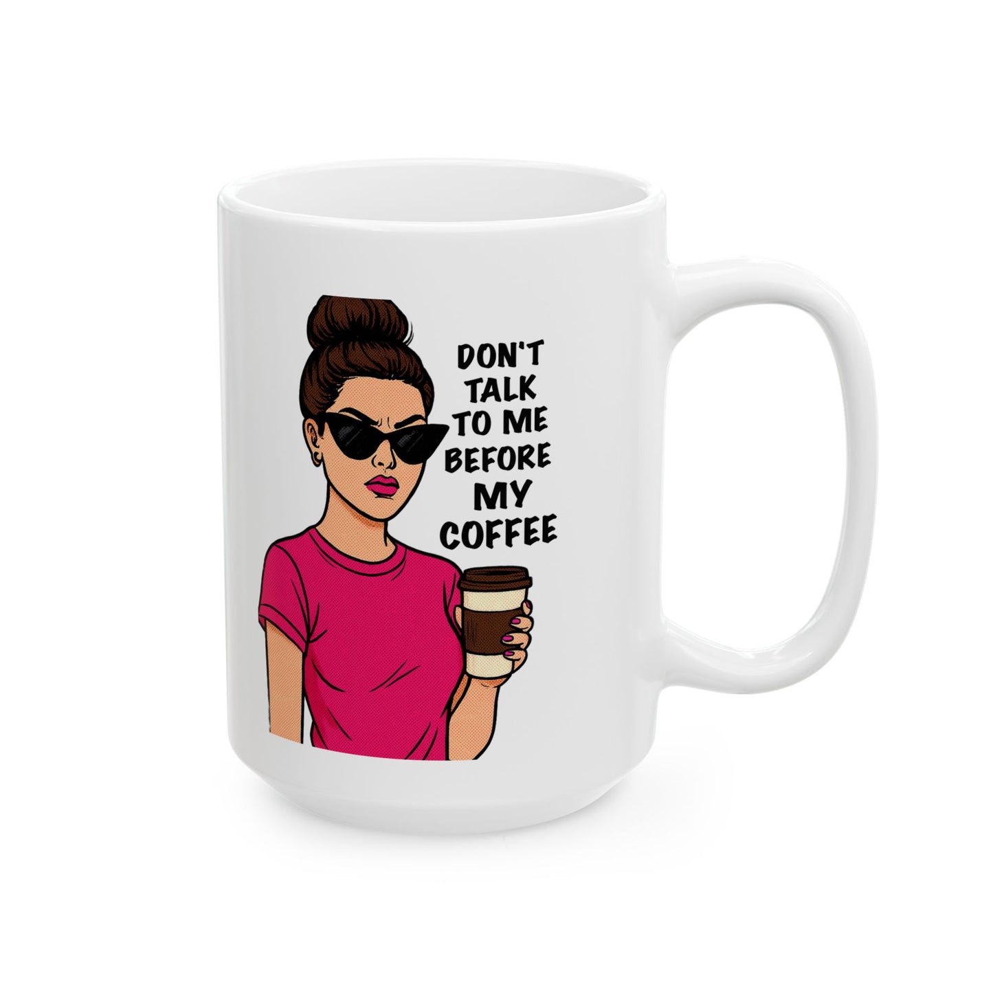 Don’t Talk to Me Before My Coffee Mug