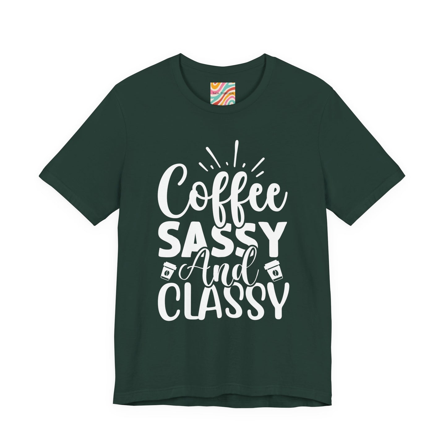 Coffee Sassy and Classy T-Shirt