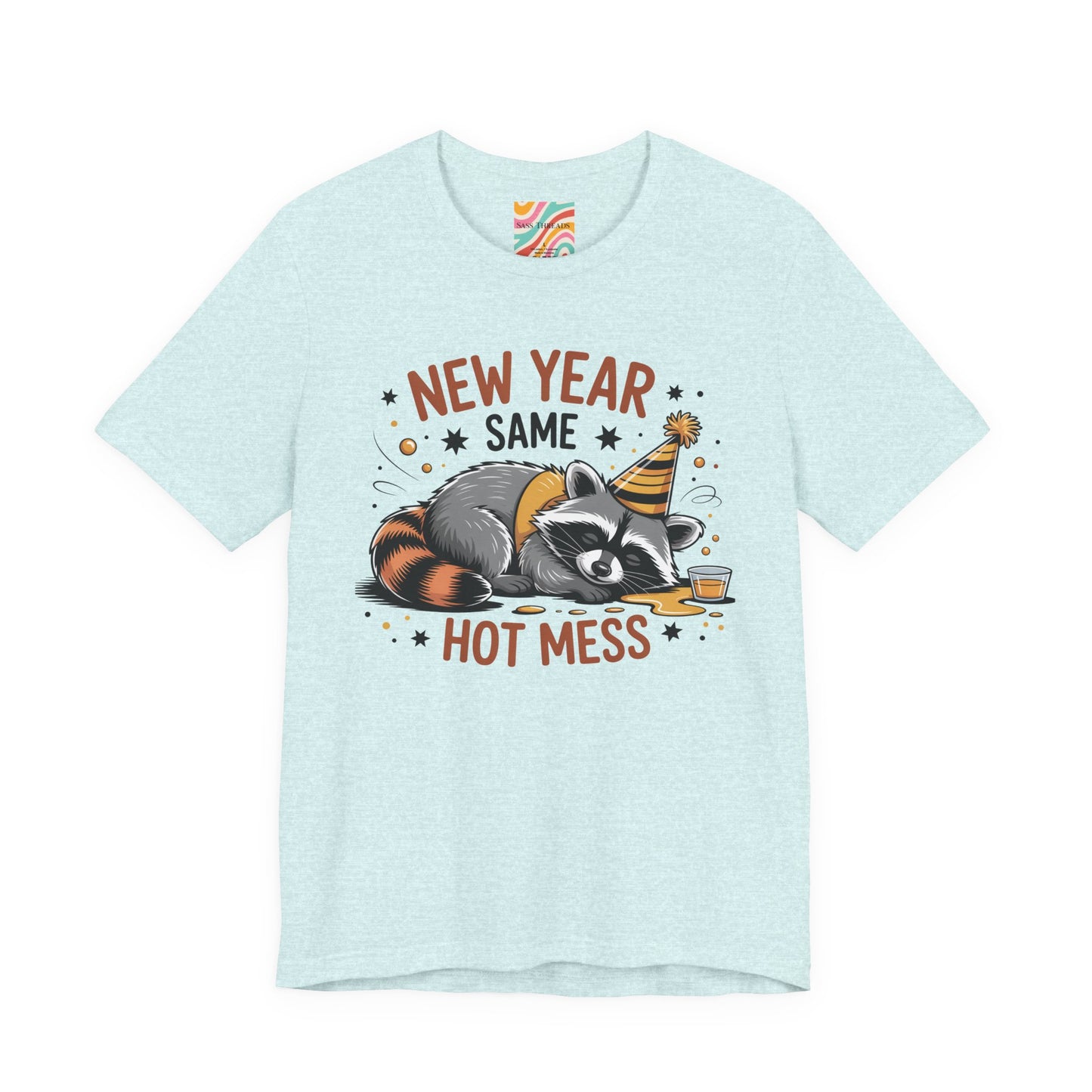 New Year Same Hot Mess T-Shirt — Funny Raccoon Party Tee for New Year’s