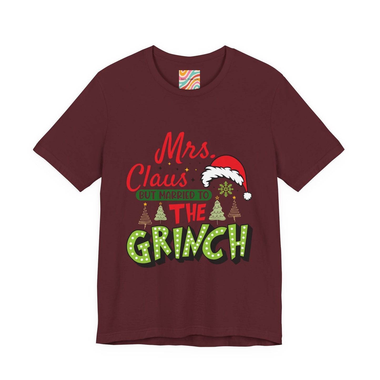 Mrs. Claus But Married to the Grinch Christmas T-Shirt