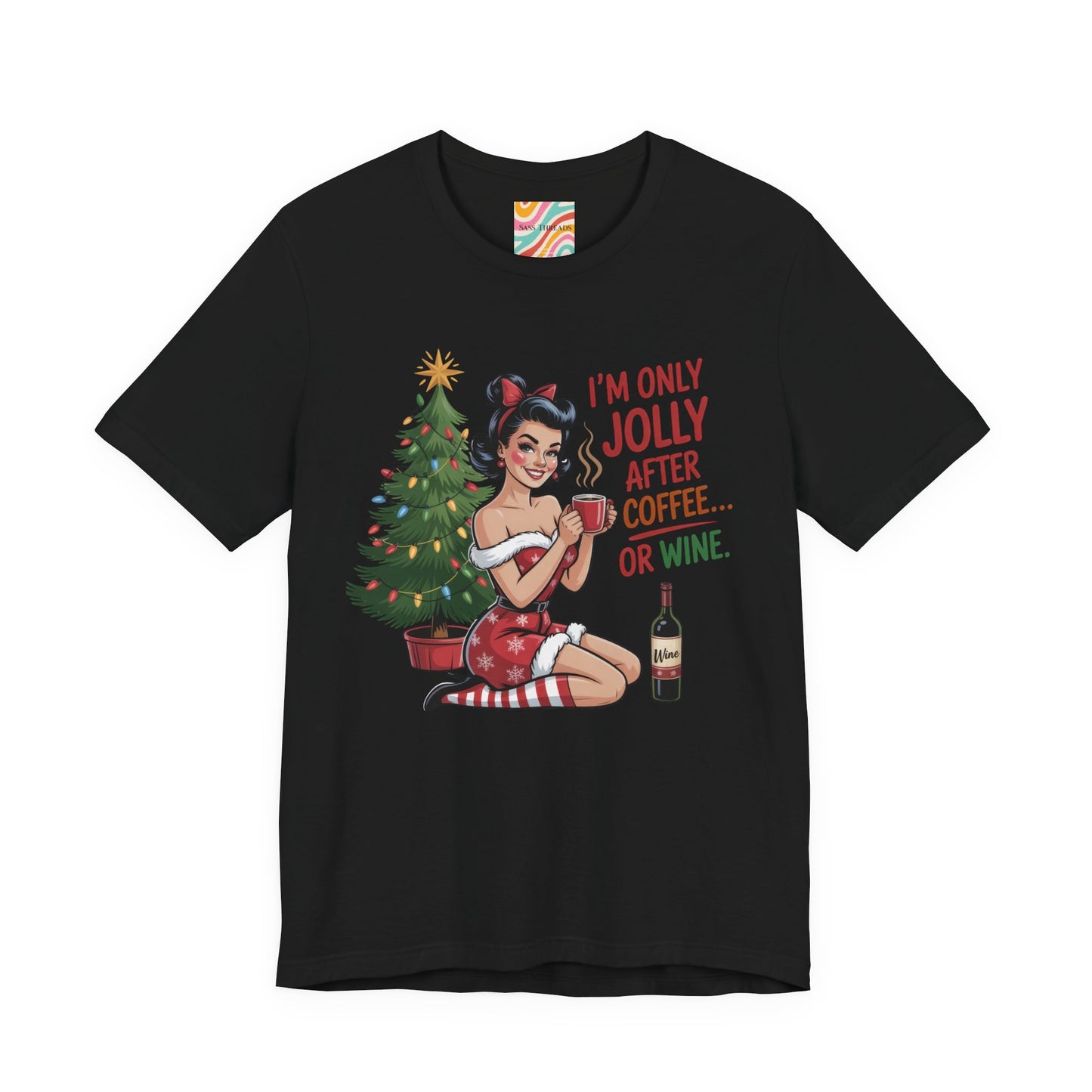 I'm Only Jolly After Coffee or Wine Holiday Tee - Retro Christmas T-Shirt