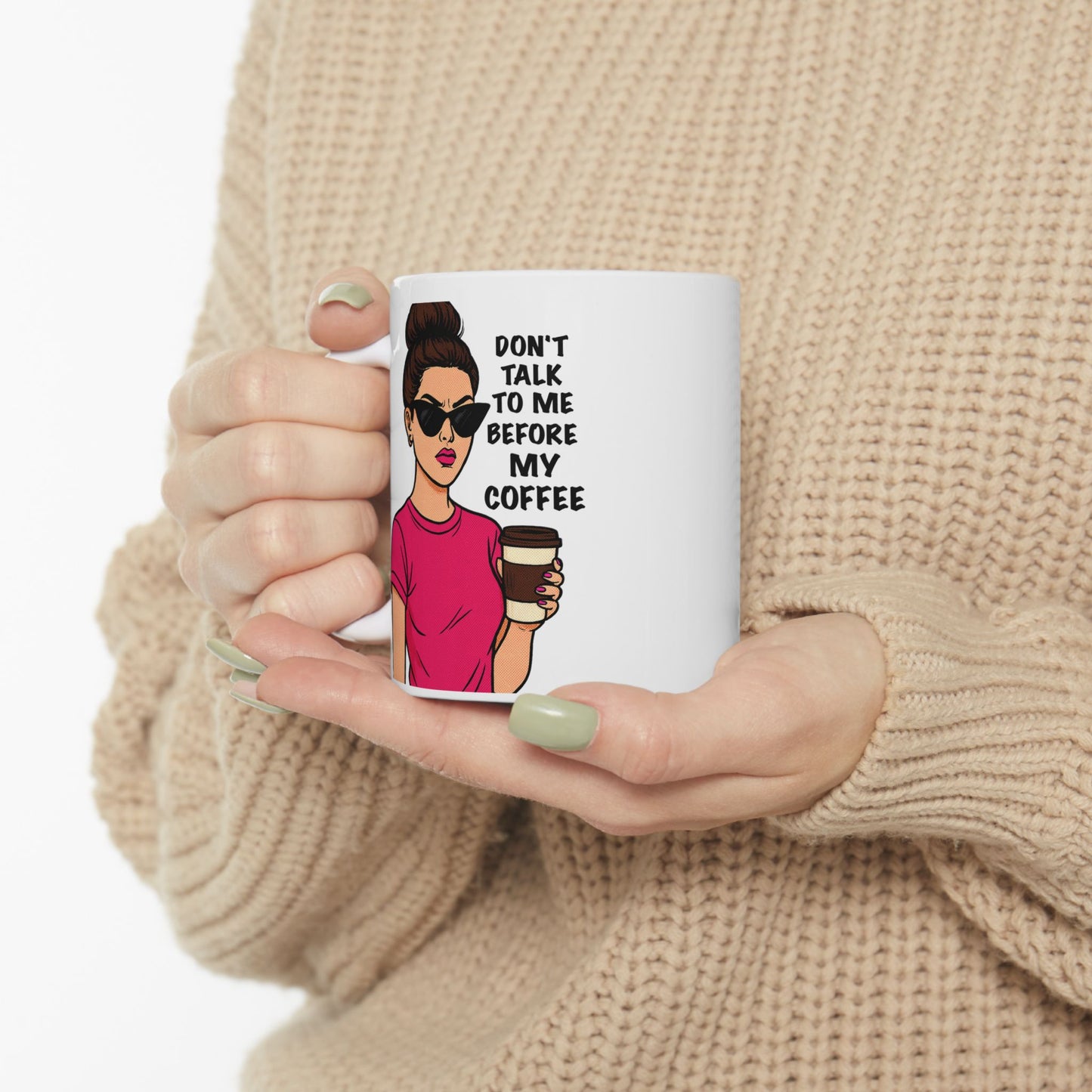 Don’t Talk to Me Before My Coffee Mug