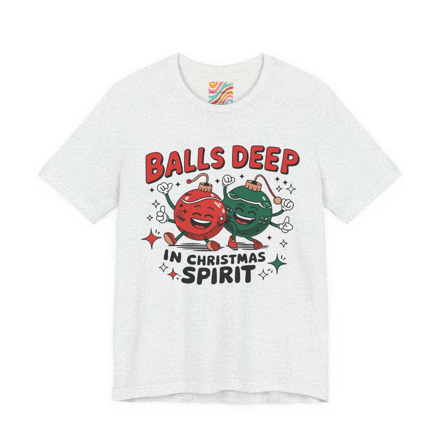 Balls Deep in Christmas Spirit Holiday T‑Shirt