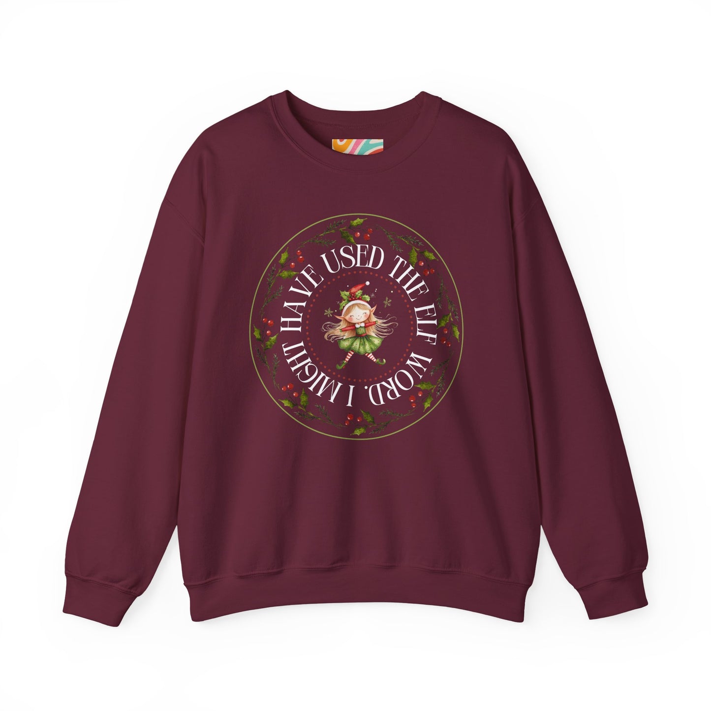 I Might Have Used the Elf World Holiday Graphic Sweatshirt