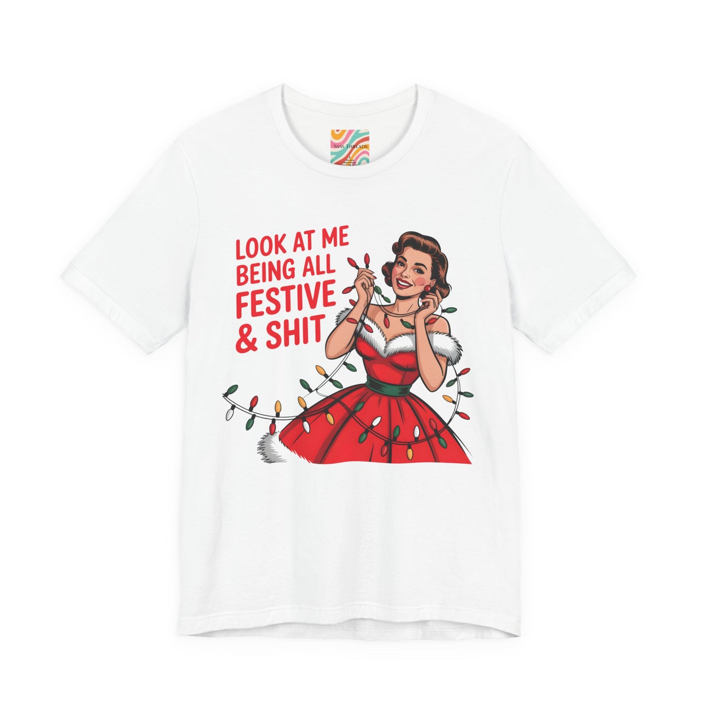 Festive & Shit Christmas Tee — Retro Holiday Graphic T-Shirt