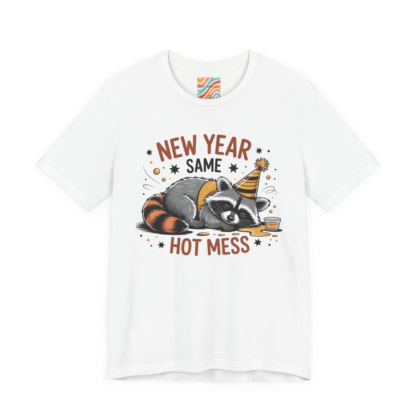 New Year Same Hot Mess T-Shirt — Funny Raccoon Party Tee for New Year’s