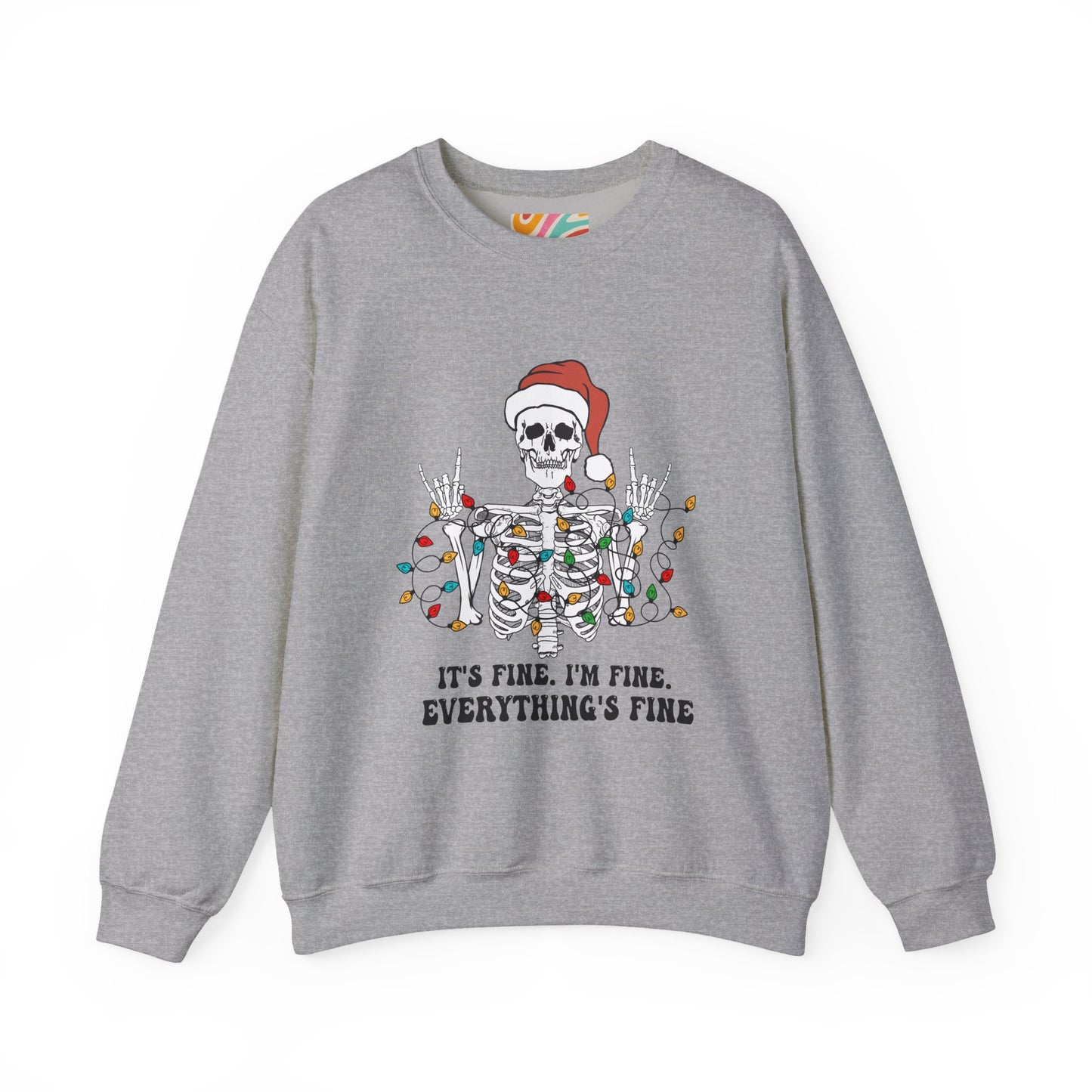 It's Fine. I'm Fine. Everything's Fine. Holiday Graphic Sweatshirt