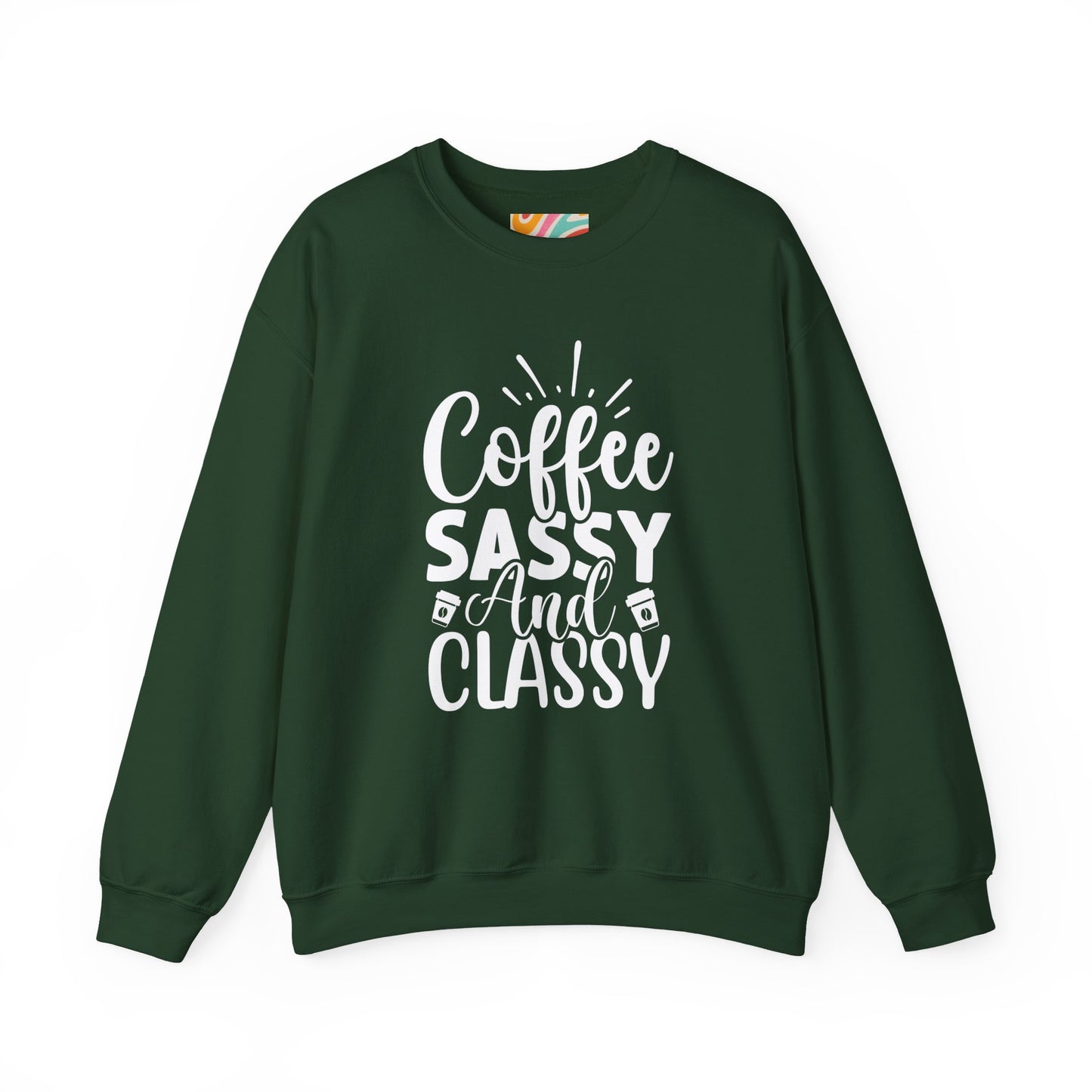 Coffee Sassy and Classy Sweatshirt