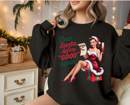 Dear Santa, define 'GOOD' again?" Holiday Sweatshirt - Retro Christmas Crewneck
