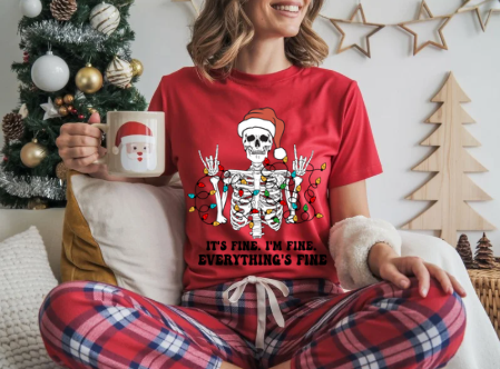 It's Fine. I'm Fine. Everything's Fine. Holiday Graphic T-Shirt