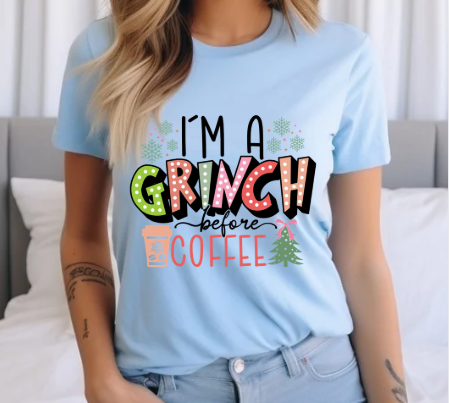 I'm a Grinch Before Coffee Tee — Holiday Season Shirt