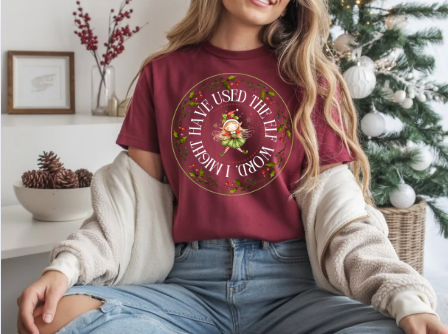 I Might Have Used the Elf World Holiday Graphic T-Shirt