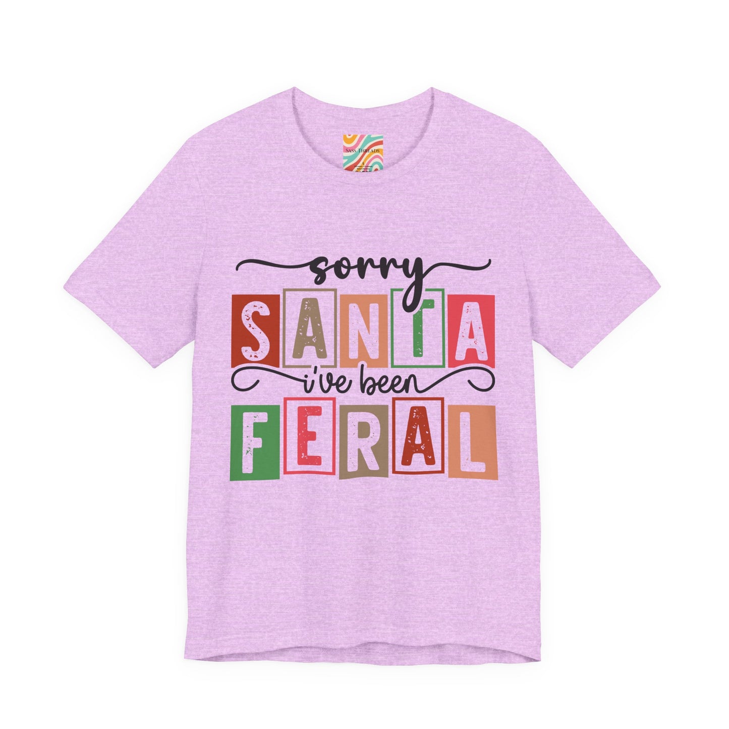 Sorry Santa I’ve Been Feral Christmas Tee