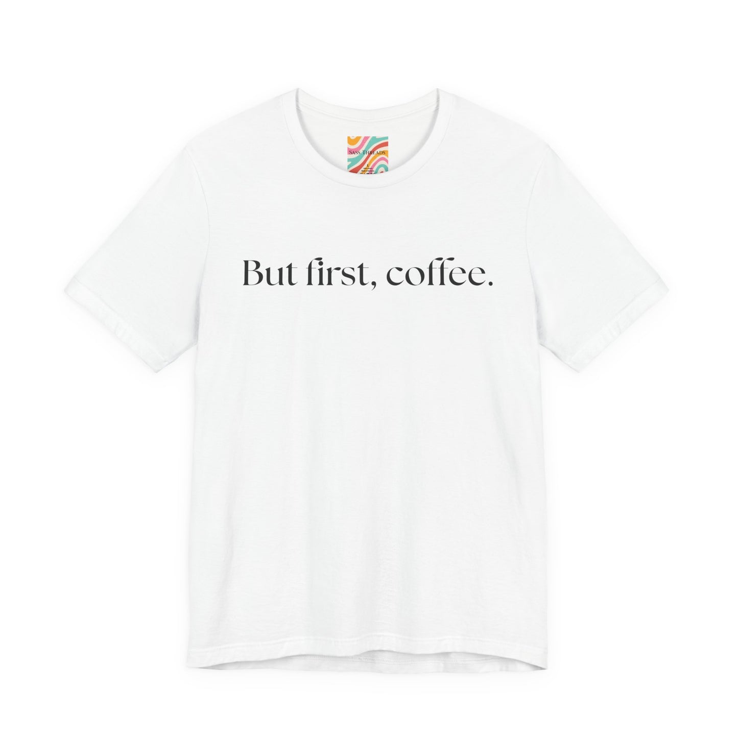 But First, Coffee T shirt