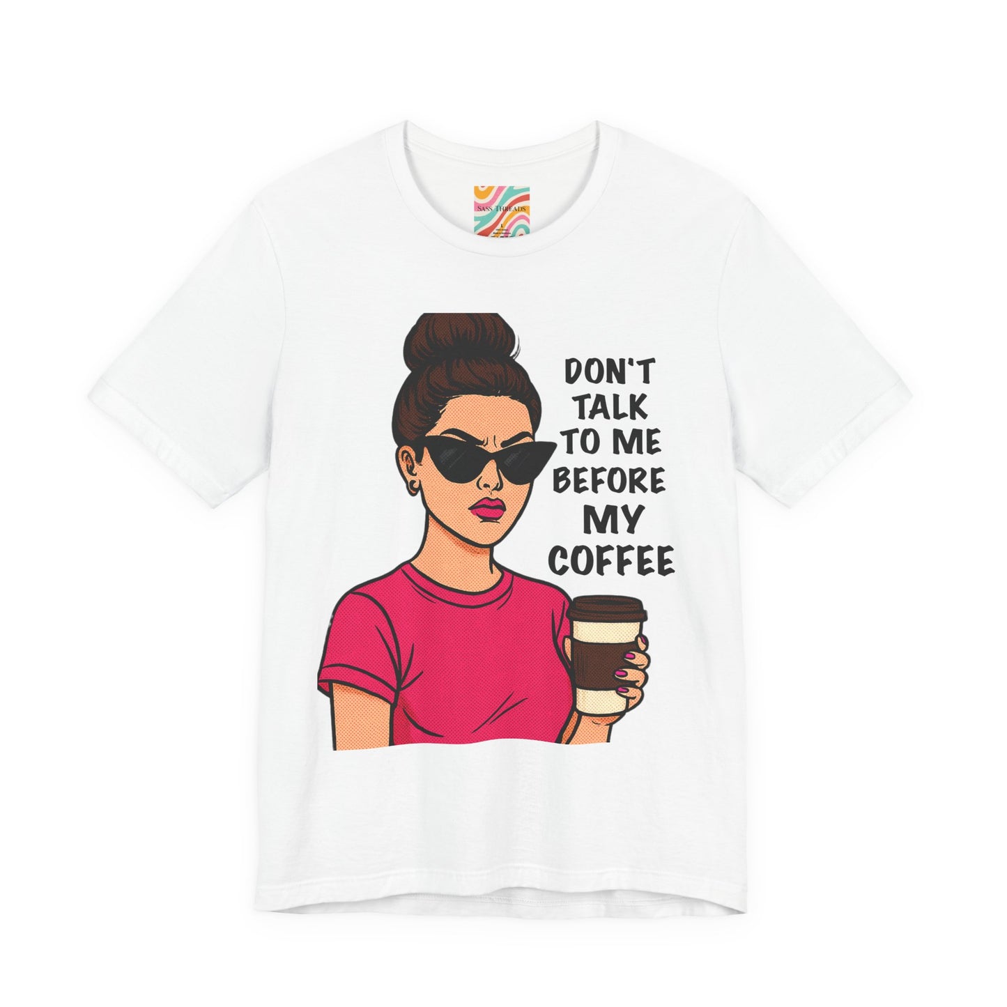 Don’t Talk to Me Before My Coffee Tee