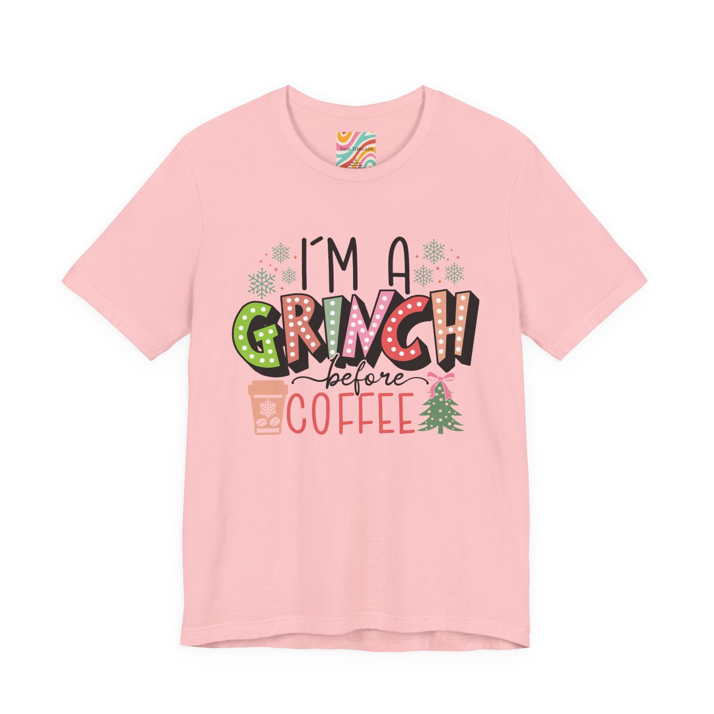 I'm a Grinch Before Coffee Tee — Holiday Season Shirt