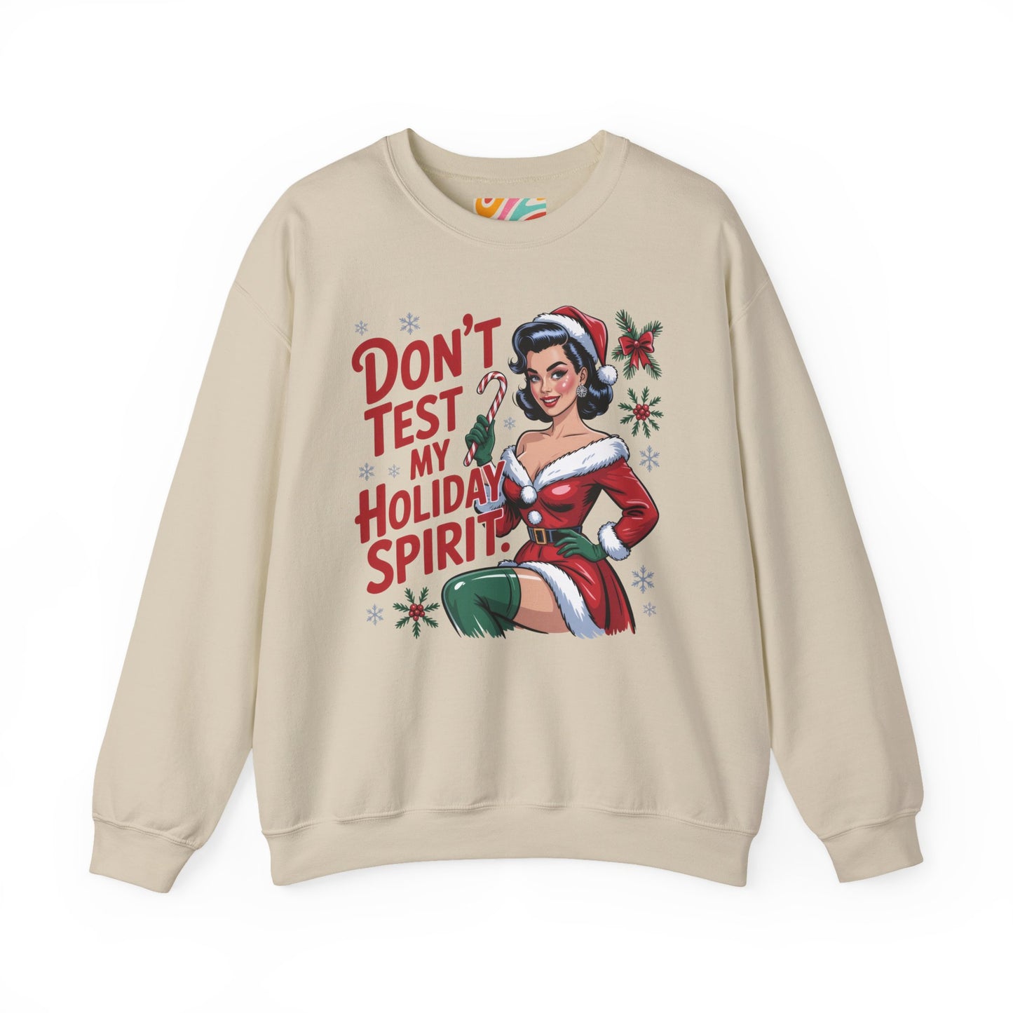 Don’t Test My Holiday Spirit Holiday Sweatshirt - Retro Christmas T shirt