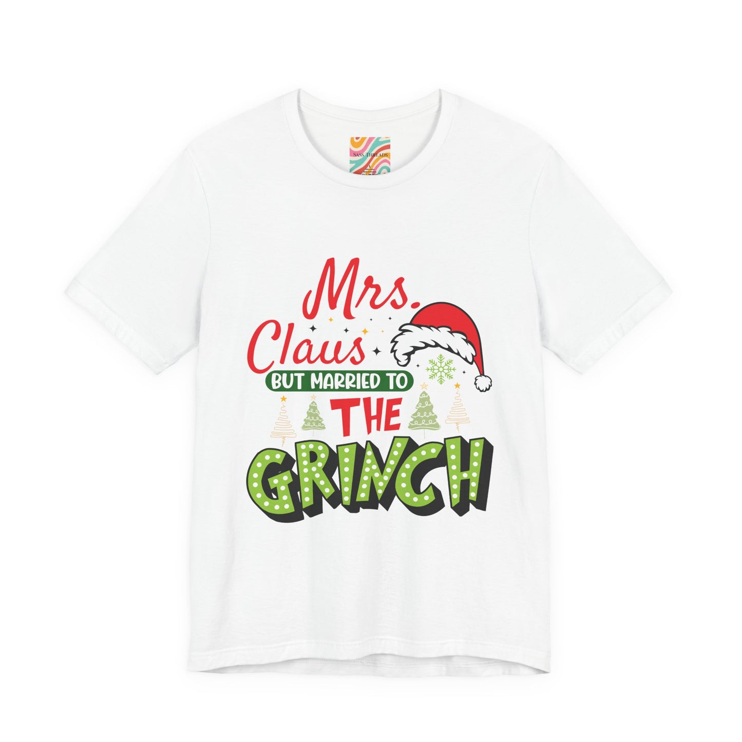 Mrs. Claus But Married to the Grinch Christmas T-Shirt