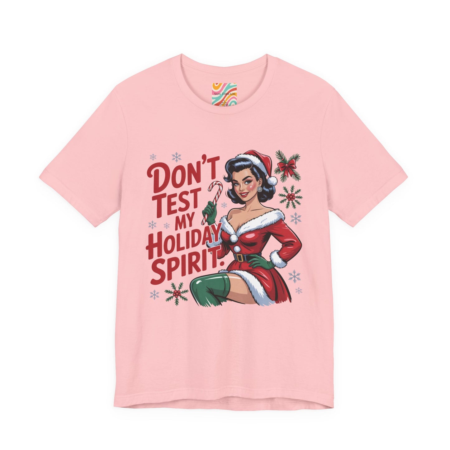 Don't Test My Holiday Spirit Holiday Tee — Retro Christmas Shirt